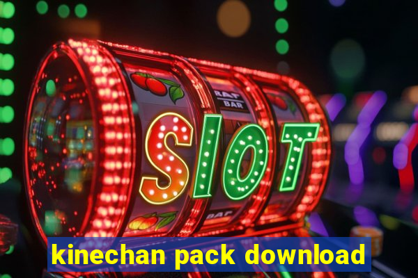 kinechan pack download